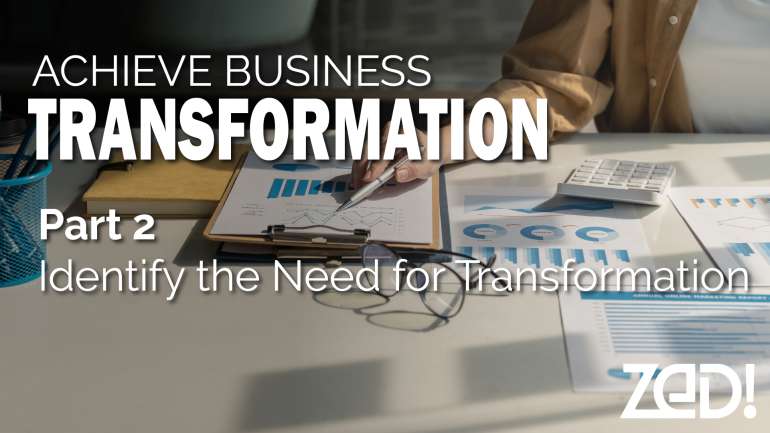 Identify the Need for Transformation