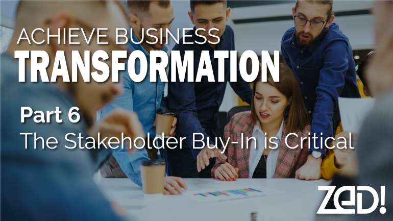 The Stakeholder Buy-In Is Critical